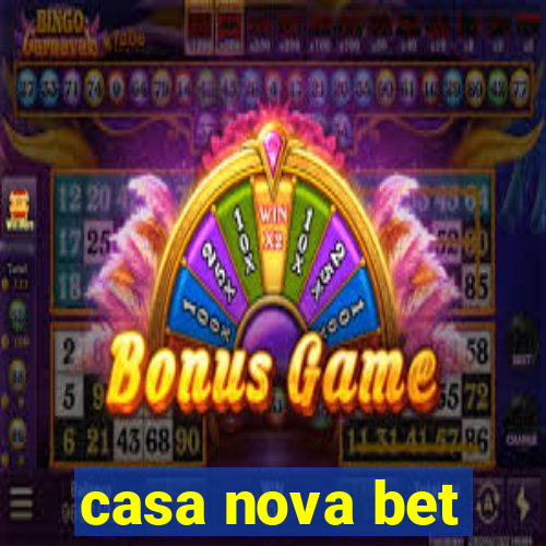 casa nova bet